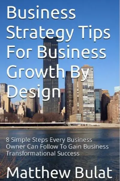 Business Strategy Tips For Business Growth By Design book